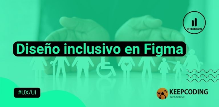 Diseño inclusivo en Figma