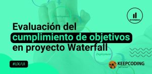 Evaluación del cumplimiento de objetivos en proyecto Waterfall