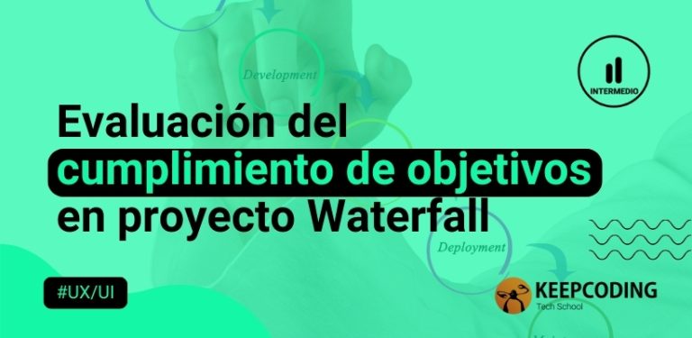 Evaluación del cumplimiento de objetivos en proyecto Waterfall
