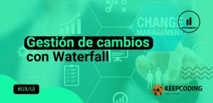 Gestión de cambios con Waterfall