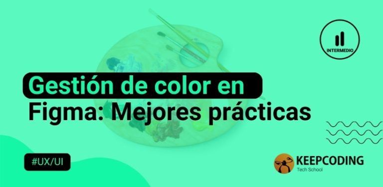 Gestión de color en Figma Mejores prácticas