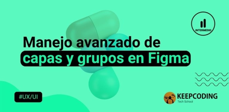 Manejo avanzado de capas y grupos en Figma