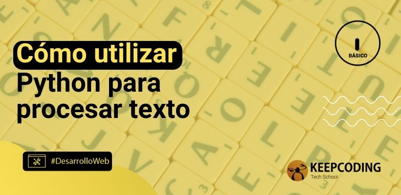 Cómo utilizar Python para procesar texto