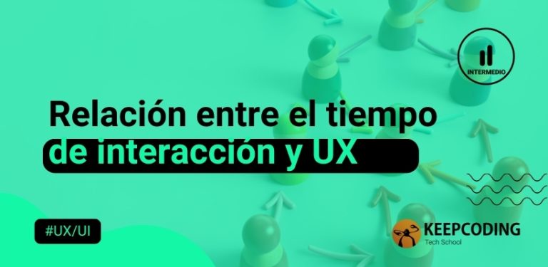 tiempo de interacción y UX