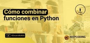 Cómo combinar funciones en Python
