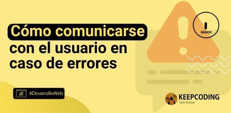 Cómo comunicarse con el usuario en caso de errores