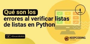 Qué son los errores al verificar listas de listas en Python