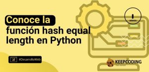 Conoce la función hash equal length en Python