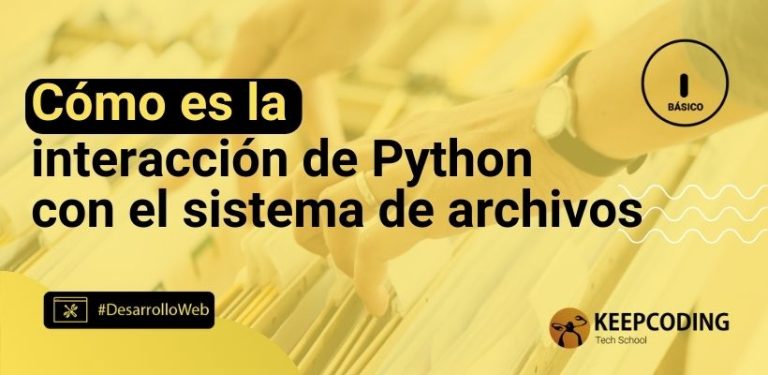 Cómo es la interacción de Python con el sistema de archivos
