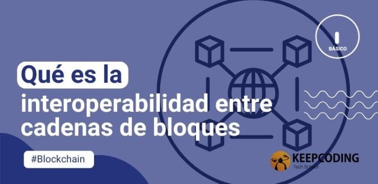 Qué es la interoperabilidad entre cadenas de bloques