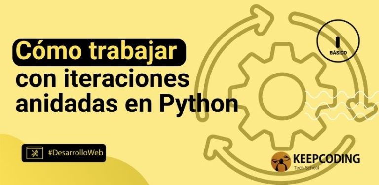 Cómo trabajar con iteraciones anidadas en Python