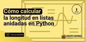 Cómo calcular la longitud en listas anidadas en Python