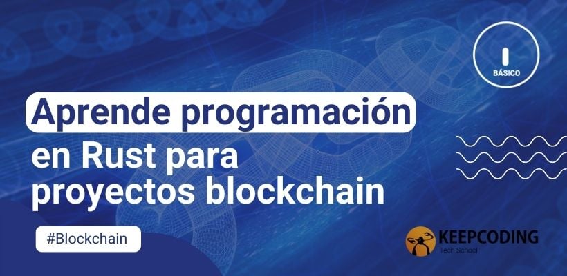 Aprende programación en Rust para proyectos blockchain