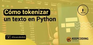 Cómo tokenizar un texto en Python