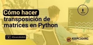 Cómo hacer transposición de matrices en Python