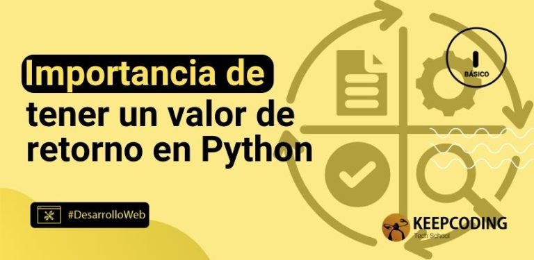 Importancia de tener un valor de retorno en Python