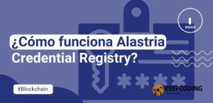 ¿Cómo funciona Alastria Credential Registry?