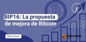 BIP16: La propuesta de mejora de Bitcoin