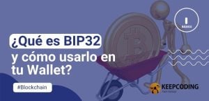 ¿Qué es BIP32 y cómo usarlo en tu Wallet?
