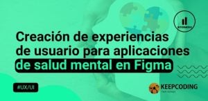 Creación de experiencias de usuario para aplicaciones de salud mental en Figma