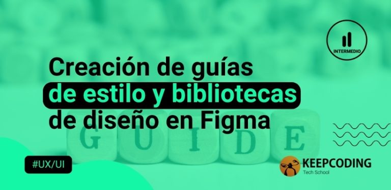 Creación de guías de estilo y bibliotecas de diseño en Figma