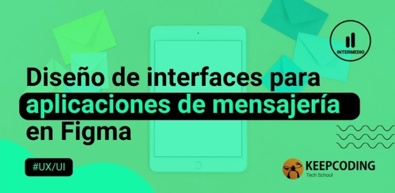 Diseño de interfaces para aplicaciones de mensajería en Figma