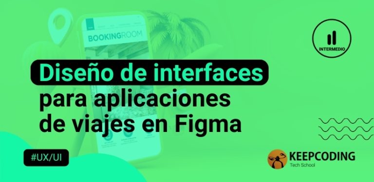 Diseño de interfaces para aplicaciones de viajes en Figma