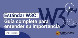 Estándar W3C: Guía completa para entender su importancia