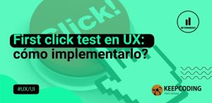 First click test en UX ¿cómo implementarlo