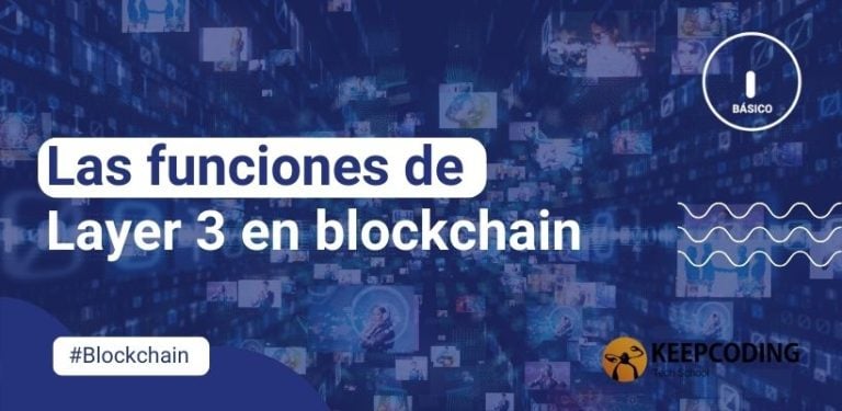 Las funciones de Layer 3 en blockchain