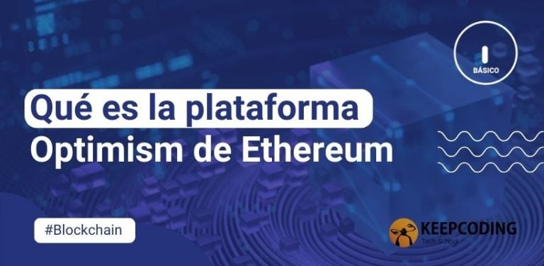 Qué es la plataforma Optimism de Ethereum