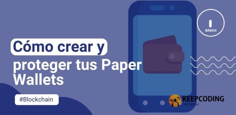 Cómo crear y proteger tus Paper Wallets