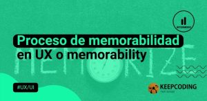 Proceso de memorabilidad en UX o memorability