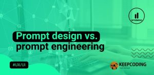 Prompt design vs. prompt engineering