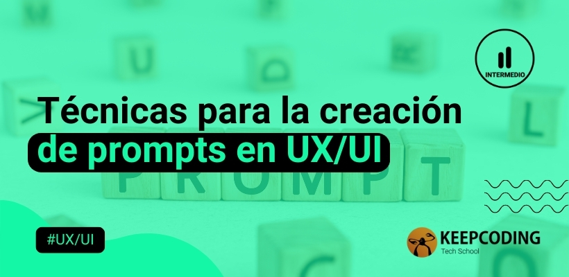 Técnicas para la creación de prompts en UX/UI