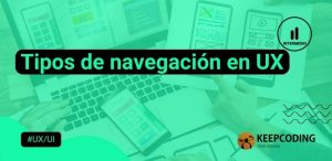 Tipos de navegación en UX