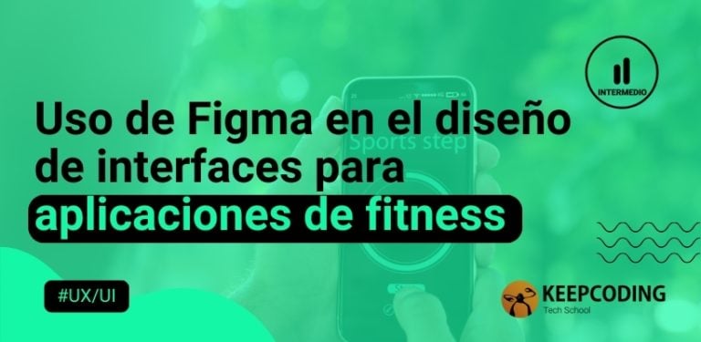 Uso de Figma en el diseño de interfaces para aplicaciones de fitness