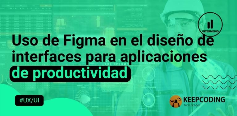 Uso de Figma en el diseño de interfaces para aplicaciones de productividad