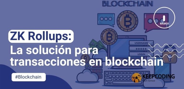 ZK Rollups: La solución para transacciones blockchain