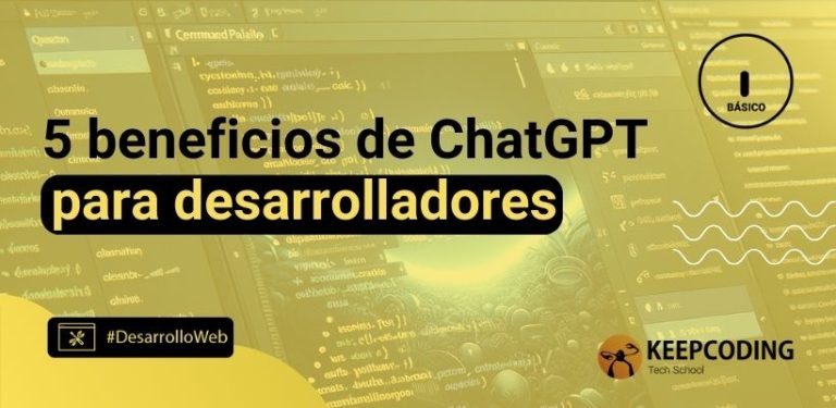 Beneficios de ChatGPT para desarrolladores