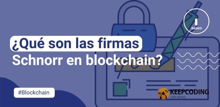 ¿Qué son las firmas Schnorr en blockchain?