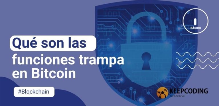Qué son las funciones trampa en Bitcoin