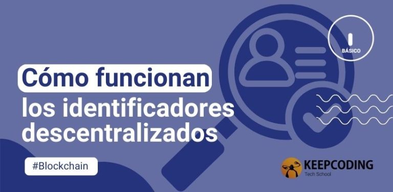 Cómo funcionan los identificadores descentralizados