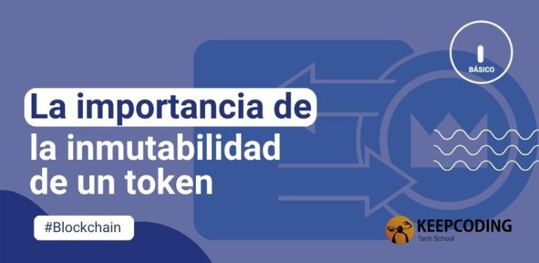 La importancia de la inmutabilidad de un token