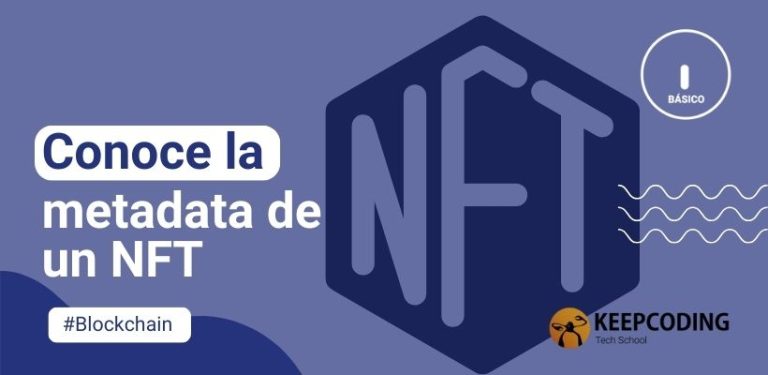 Conoce la metadata de un NFT