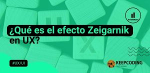 Qué es el efecto Zeigarnik en UX