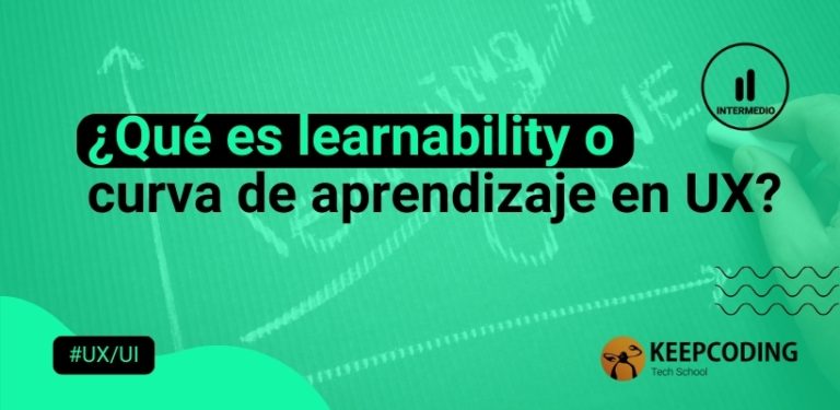 ¿Qué es learnability o curva de aprendizaje en UX