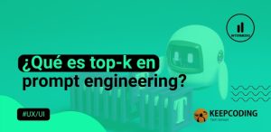 ¿Qué es top-k en prompt engineering