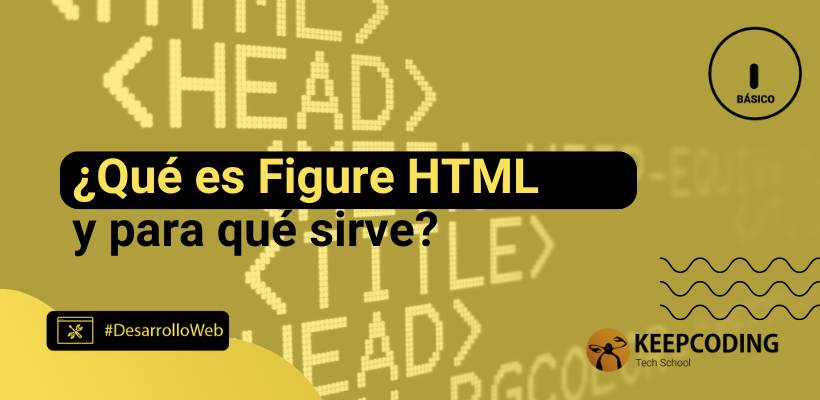 ¿Qué es Figure HTML?: la etiqueta de imágenes para SEO