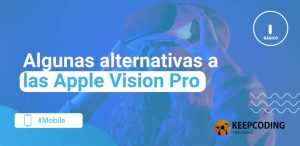 Algunas alternativas a las Apple Vision Pro